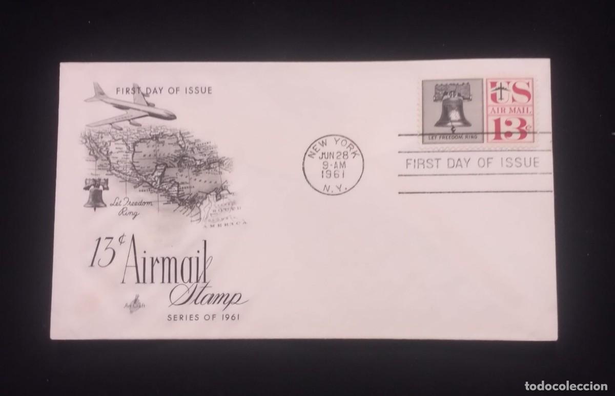 Sellos: TS) 1961 UNITED STATES, FDC, AIRMAIL STAMP AND LET FREEDOM RING.