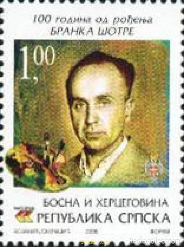 Sellos: 196291 MNH BOSNIA-HERZEGOVINA. Adm Serbia 2006 100 ANIVERSARIO DE BRANKO SOTRA