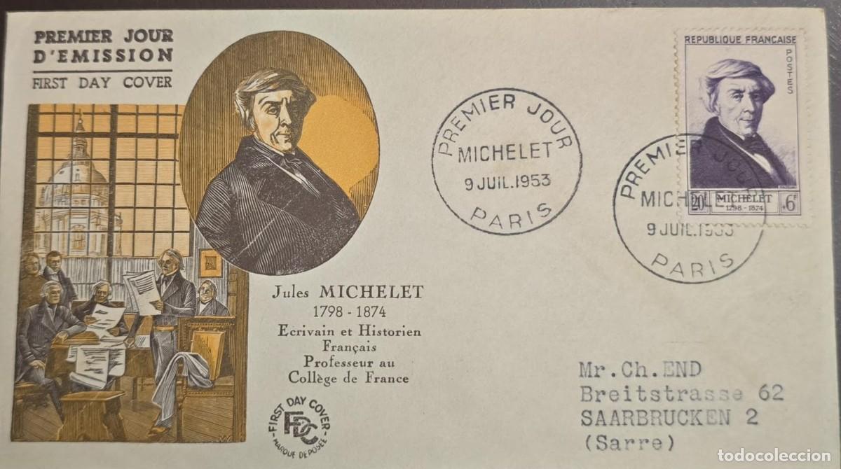 Sellos: KV)1953 FRANCE, JULES MICHELET FIRST DAY COVER SENT FROM PARIS FRANCE TO SAARBRUCKEN 2 SAAR GERMANY