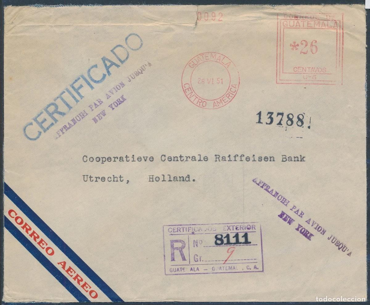 Sellos: GUATEMALA AEREA CERTIFICADA 1951 FRANQUEO MECANICO MARCA PAR AVION JUSQUA NEW YORK