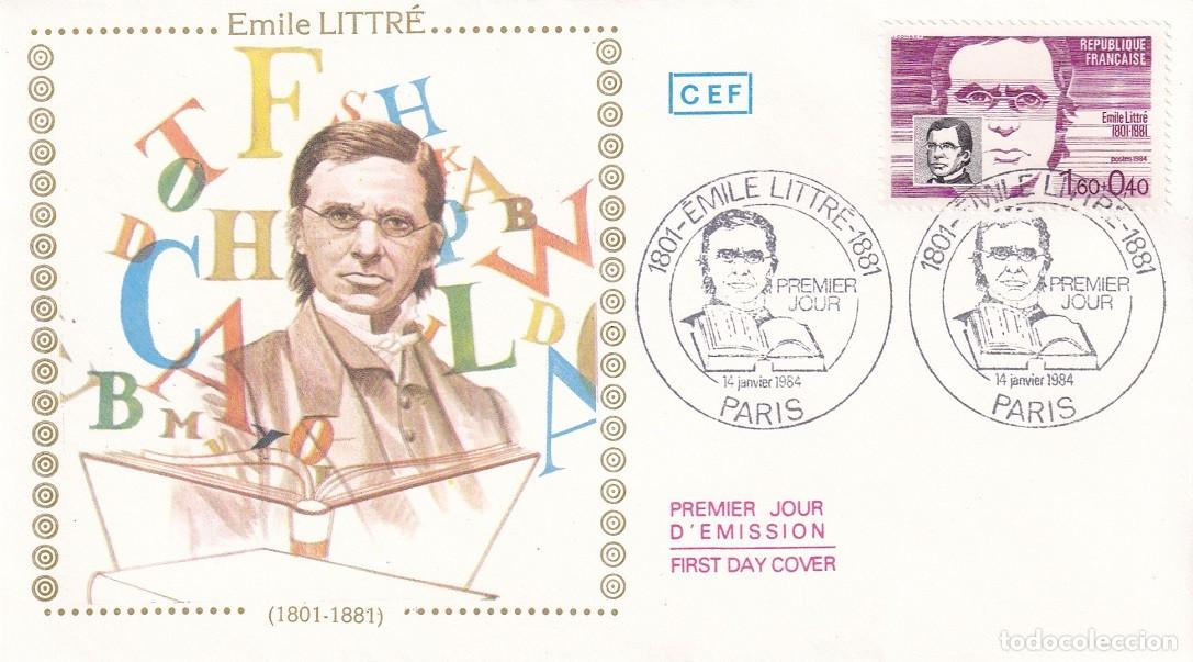 Stamps: FDC Francia 1984 - &Eacute;mile Littr&eacute; 1801-1881, lexic&oacute;grafo y fil&oacute;sofo / Premier jour d'emission