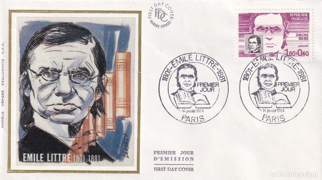 Stamps: FDC Francia 1984 - &Eacute;mile Littr&eacute; 1801-1881, lexic&oacute;grafo y fil&oacute;sofo / Premier jour d'emission