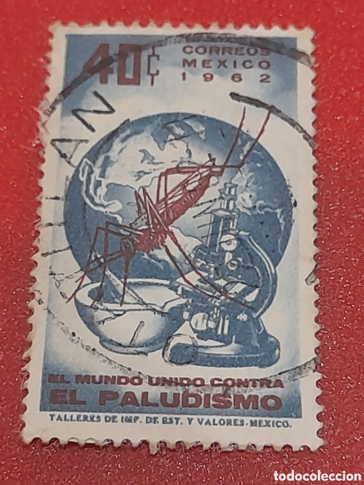 Sellos: Sello Mexico mtdo/udo 1962. Erradicaci&oacute;n paludismo. Malaria Mosquito. Insectos Fauna Medicina Micros