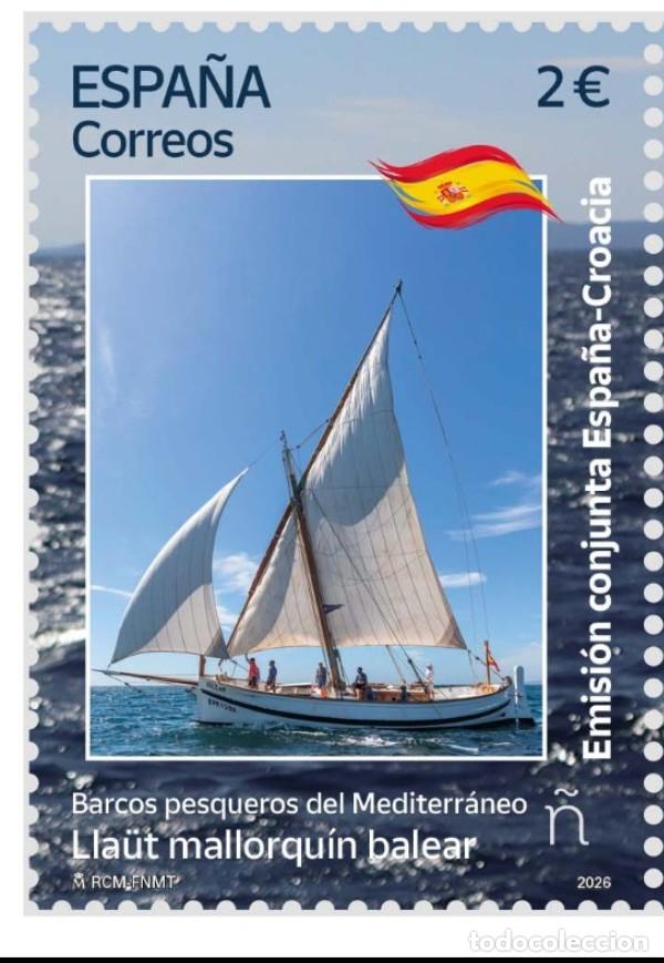 Sellos: ESPA&Ntilde;A 2026 CONJUNTA ESPA&Ntilde;A-CROACIA BARCOS PESQUEROS DEL MEDITERR&Aacute;NEO LLA&Uuml;T MALLORQU&Iacute;N ED 5936