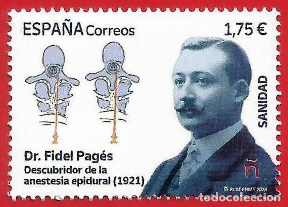 Sellos: Espa&ntilde;a. 2024. Edifil # 5725. Sanidad. Dr. Fidel Pag&eacute;s. Inventor de la Anestesia Epidural