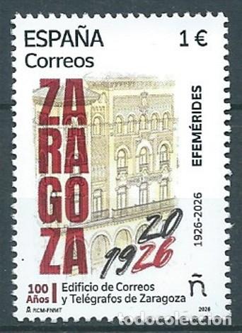 Sellos: ESPA&Ntilde;A 2026 100 A&Ntilde;OS EDIFICIO DE CORREOS Y TEL&Eacute;GRAFOS DE ZARAGOZA MNH ED 5948 YT 5708