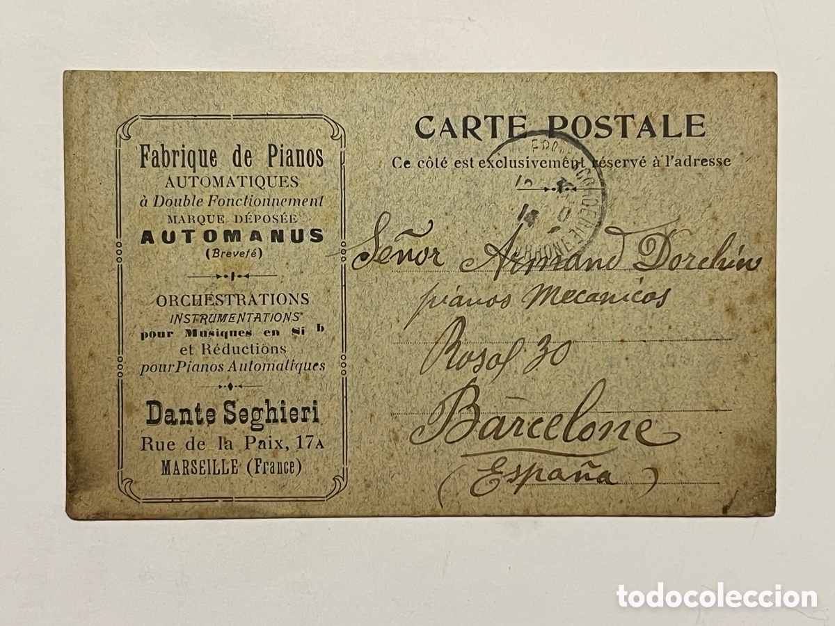 Sellos: DANTE Seghieri. Marsella. Fabricante de Pianos Tarjeta Circulada a Barcelona A Dorchin. Pianos..