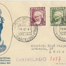 Sellos: 1947 SOBRE CARTA CERTIFICADO BARCELONA A LLEIDA, LÉRIDA. SERIE GOYA COMPLETA. CONGRESO CONG MARIANAS