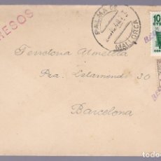 Sellos: HP11-28- CARTA PALMA DE MALLORCA - BARCELONA 1949. IMPRESOS. SELLOS RECLAMADO