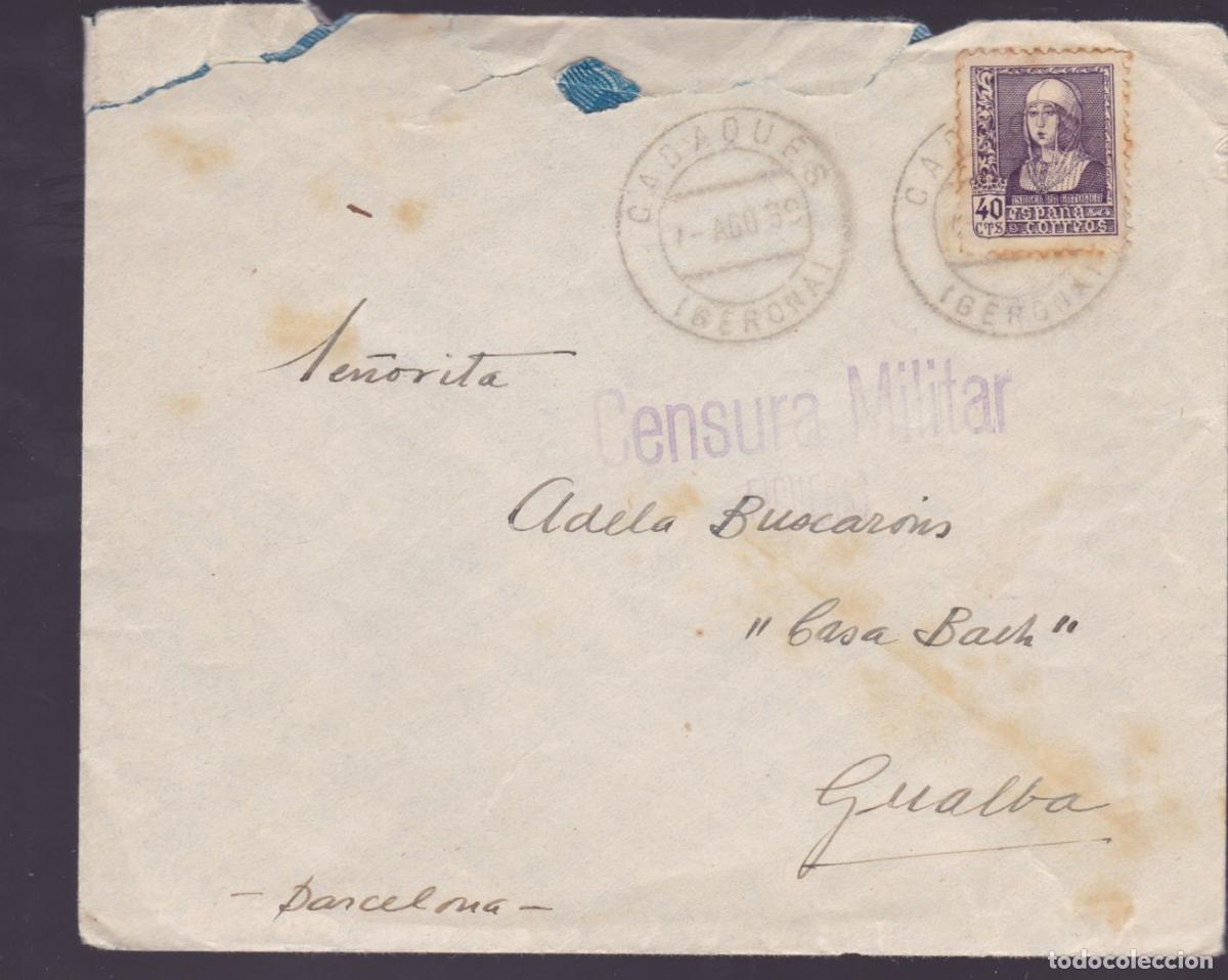 Sellos: F27-4- Carta CADAQU&Eacute;S- GUALBA 1939. Censura FIGUERAS