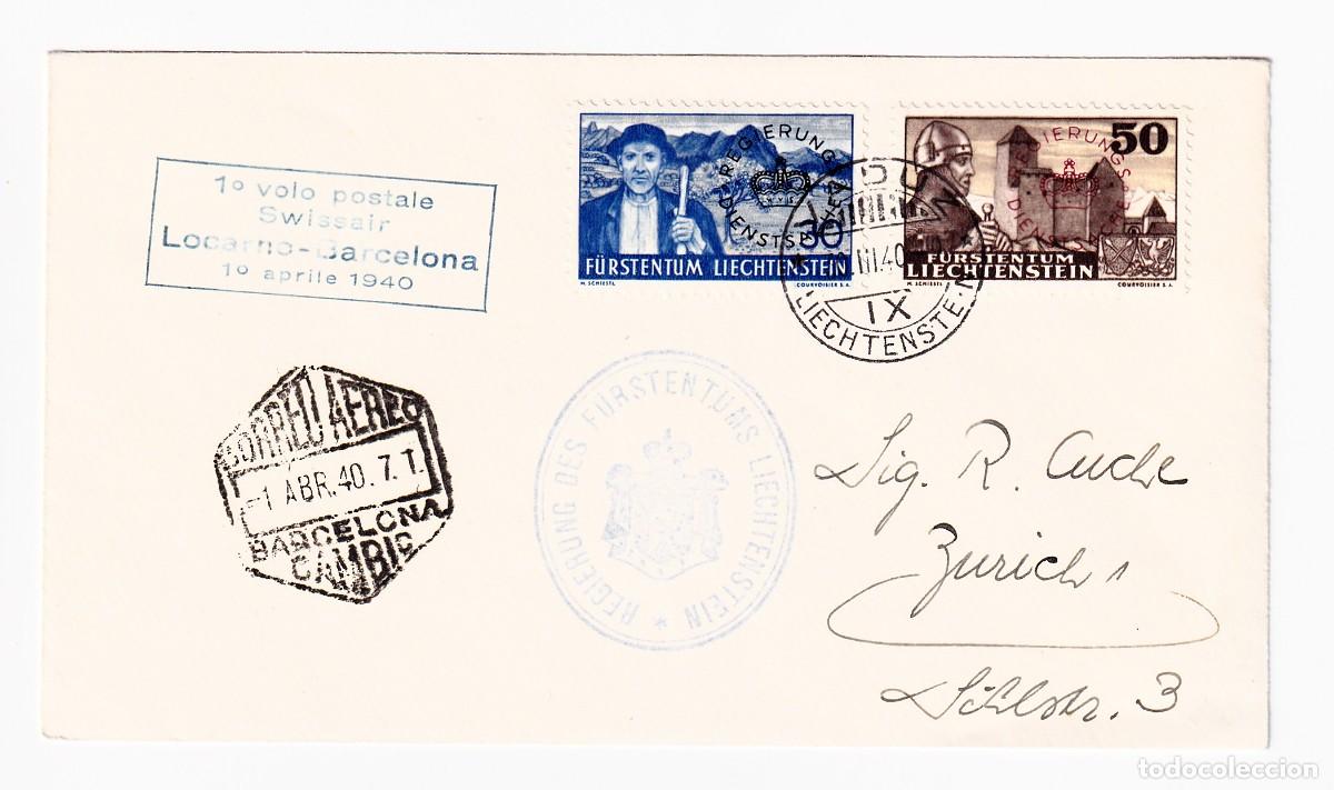 Sellos: PRIMER VUELO LOCARNO BARCELONA 1-ABRIL-1940 DE LIECHTENSTEIN A ZURICH - SUIZA