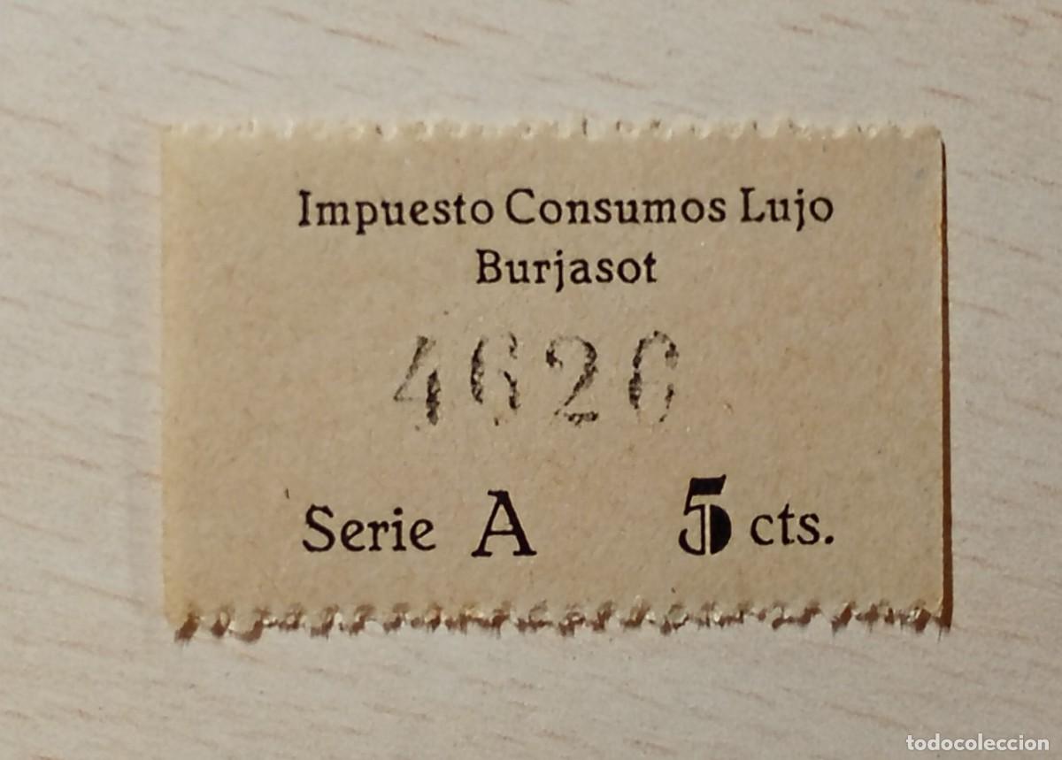 Sellos: BURJASOT, VALENCIA. IMPUESTO SOBRE LUJO. TICKET 5 C&Eacute;NTIMOS. MUY RARO