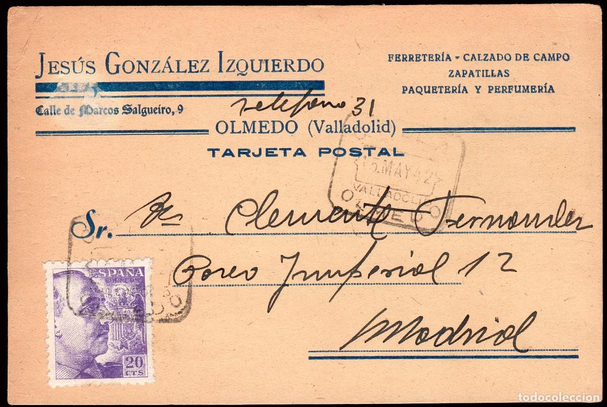 Sellos: Valladolid - Edi o TP 922 - Postal membrete &rdquo;Jes&uacute;s Gonz&aacute;lez - Olmedo&rdquo; Mat &rdquo;C.P.A. 15/5/42 - Olmedo&rdquo;