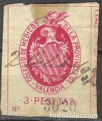 Sellos: ANTIGUA P&Oacute;LIZA / TIMBRE FISCAL - COLEGIO DE M&Eacute;DICOS DE VALENCIA - 3 PESETAS - N&ordm; 3020