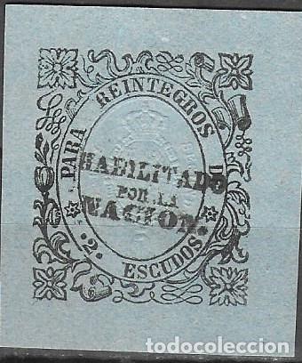 Briefmarken: TIMBRE FISCAL ESPA&Ntilde;A 2 ESCUDOS REINTEGROS - SOBRECARGA &rdquo;HABILITADO POR LA NACI&Oacute;N&rdquo; (1868)