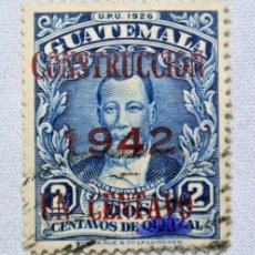 Sellos: SELLO POSTAL GUATEMALA 1942 1 C JUSTO RUFINO BARRIOS , SOBREIMPRESO CONSTRUCCION , IMPUESTOS