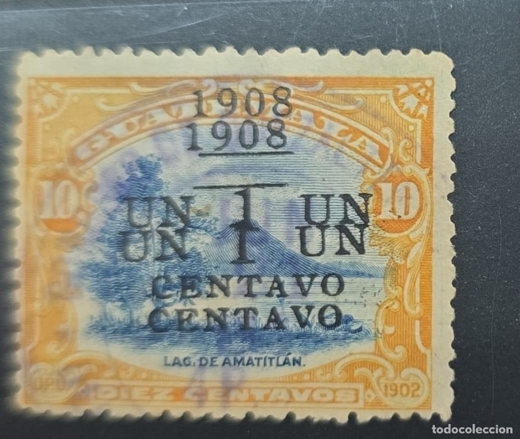 Sellos: O) 1908 GUATEMALA, ERROR, DOBLE OVERPRINTED LAKE AMATLITAN, SURCHARGE OVERPRINTED SCT 133 1c on 10c,