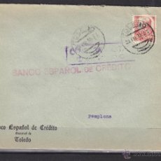 Sellos: CARTA MEMB BANCO E CREDITO 1938 CENSURA MILITAR TOLEDO DEST PAMPLONA BANCO ESPAÑOL DE CREDITO