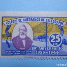 Sellos: VIÑETA - BENEFICENCIA - COLEGIO DE HUERFANOS DE TELÉGRAFOS 25 CTS - CÉNTIMOS - 89 ANIV. 1944