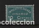 Stamps: VINAROZ,- 10 CTS,--IMPUESTO DE GUERRA- VER FOTO