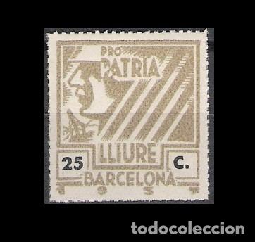 Selos: 0483 Guerra Civil Barcelona PRO PATRIA LLIURE Fesofi n&ordm; X NO CATALOGADO Valor 25c. GRIS Sin fijasel