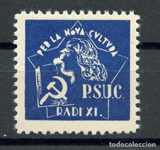 Selos: ESPA&Ntilde;A GUERRA CIVIL. PSUC PER LA NOVA CULTURA RADI XI. EDIFIL BARCELONA 91 Y POL&Iacute;TICAS 1434