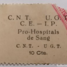 Sellos: CNT UGT. CE-IP. PRO HOSPITALS DE SANG. 10 CENTS. Lote 300902893