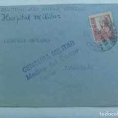 Sellos: SOBRE CIRCULADO DE HOSPITAL MILITAR A VALLADOLID, CENSURA MEDINA DEL CAMPO, SELLO ISABEL, 1938. Lote 308890758