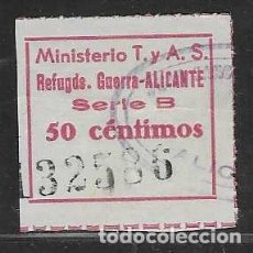 Sellos: ALICANTE, 50 CTS,- MINISTERIO T. Y A.S. REFUGIADOS GUERRA, SERIE,-B - VER FOTO. Lote 378635174
