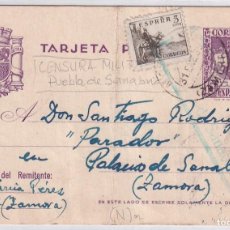 Sellos: ENTERO POSTAL CIRCULADO CON CENSURA MILITAR PUEBLA DE SANABRIA. ZAMORA. 1939. Lote 399534879