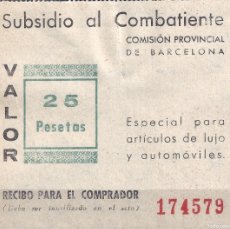 Sellos: SUBSIDIO AL COMBATIENTE. COMISIÓN PROV. BARCELONA 1939. ARTÍCULOS DE LUJO Y AUTOMÓVILES. 25 PESETAS.