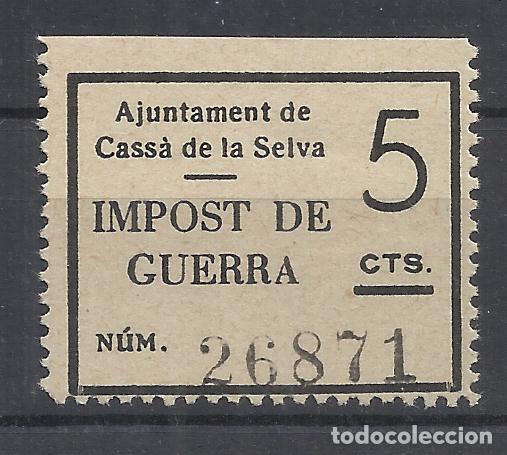 Sellos: AJUNTAMENT DE CASSA DE LA SELVA IMPOST DE GUERRA 5 CTS NUEVO(*)