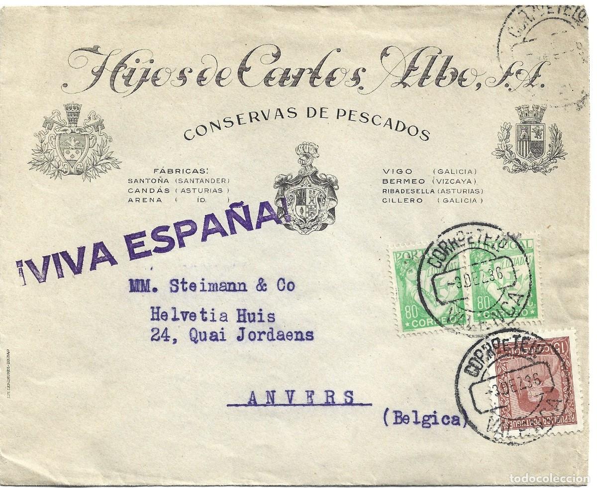 Sellos: 1936 carta guerra civil Vigo Pontevedra a Amberes Franqueo Portugal v&iacute;a Valenca CONSERVAS ALBO