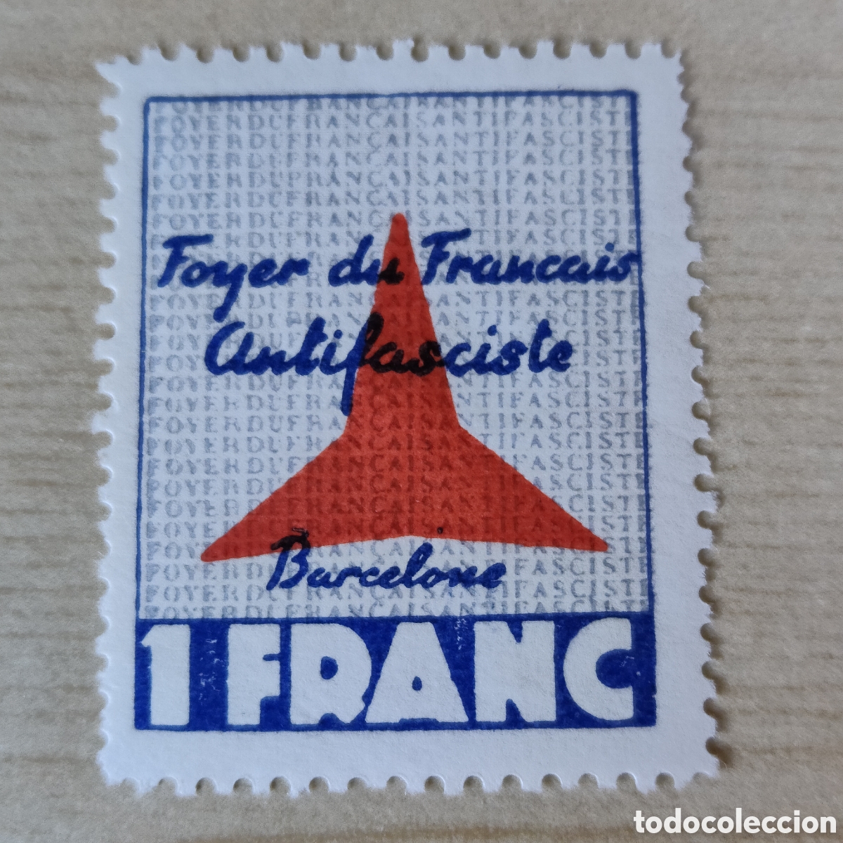 Sellos: y03 MUY RARO Foyer du Fran&ccedil;ais Antifasciste Barcelone 1 franc Allepuz 3105 Afinet 1276