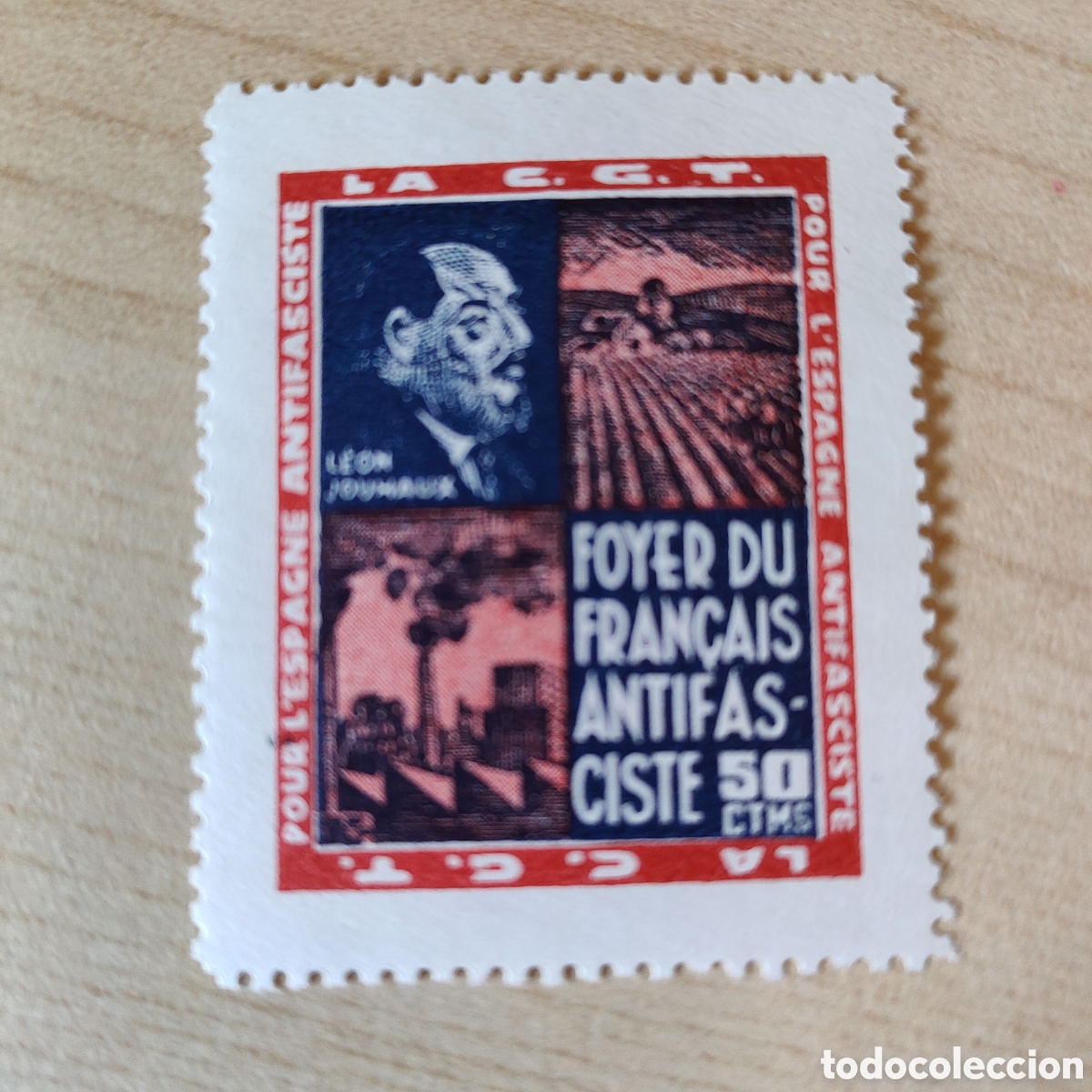 Sellos: y03 RARO Foyer du Fran&ccedil;ais Antifasciste 50 cts Leon Jouhaux la C.G.T. Allepuz 3256 afinet 1407