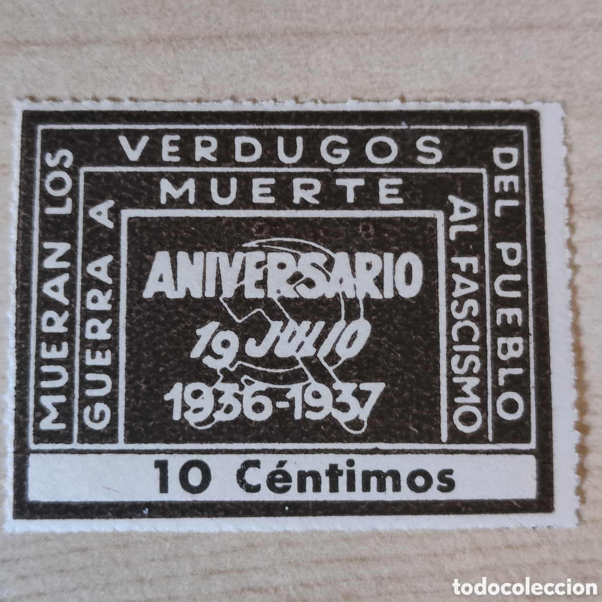 Sellos: y03 Mueran los Verdugos del pueblo guerra a muerte al fascismo 10 cts