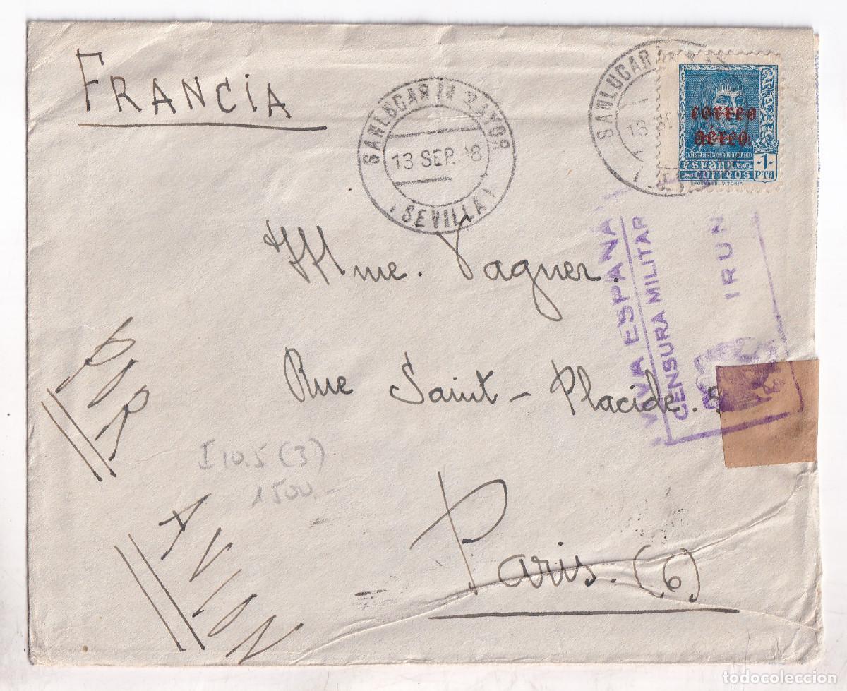 Sellos: SOBRE. SANL&Uacute;CAR LA MAYOR. SEVILLA. 1938. A PAR&Iacute;S. POR AVI&Oacute;N. CENSURA MILITAR. IR&Uacute;N. LOCAL