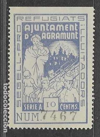 Sellos: AGRAMUNT-, 10 CTS.,- PRO REFUGIADOS-VER FOTOS