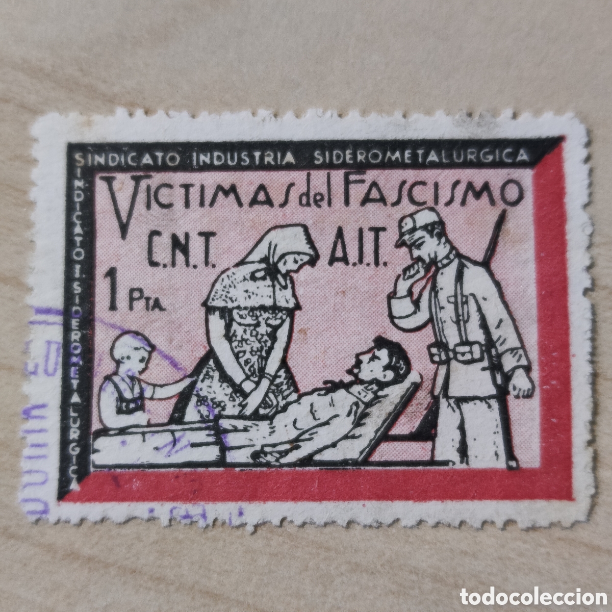 Sellos: z04 RARO C.N.T. A.I.T. V&iacute;ctimas del Fascismo Sindicato Industria Siderometal&uacute;rgica Allepuz 1833