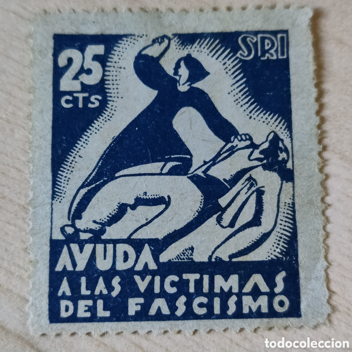 Sellos: z01 S.R.I. Ayuda a las V&iacute;ctimas del Fascismo SRI 25 cts Socorro Rojo Internacional