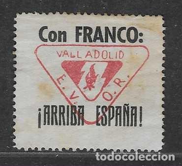 Sellos: VALLADOLID E.V. O.R..- VI&Ntilde;ETA - CON FRANCO : &iexcl;ARRIBA ESPA&Ntilde;A!-VER FOTOS