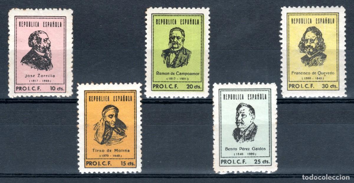 Sellos: REPUBLICA ESPA&Ntilde;OLA. PRO I.C.F. CULTURA. COLECCION ESCRITORES CELEBRES ESPA&Ntilde;OLES.