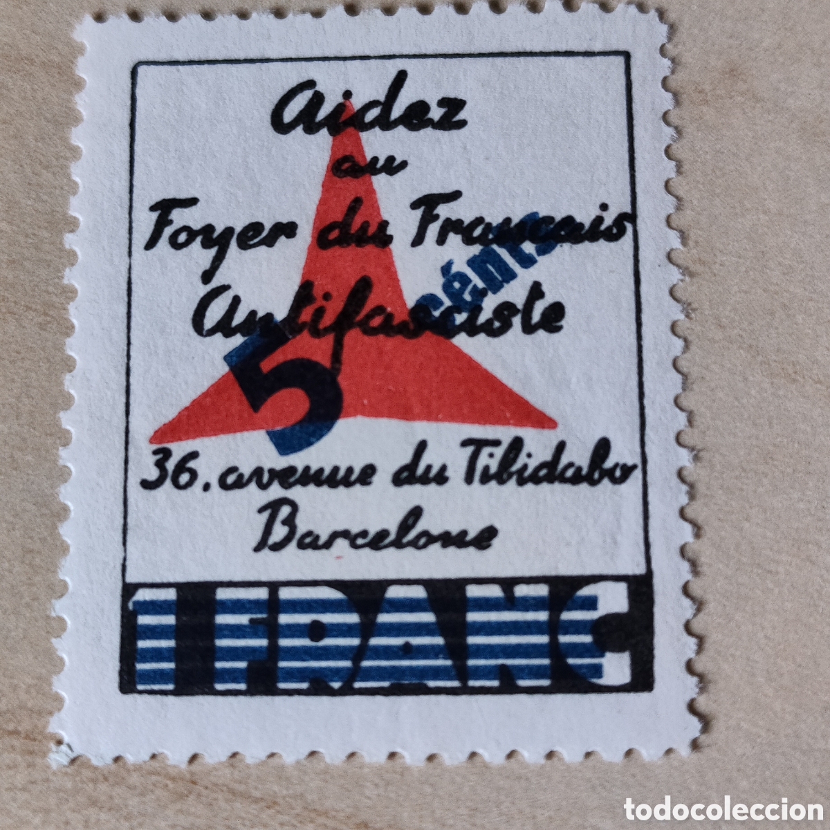 Sellos: a70 Aidez Foyer du Fran&ccedil;ais Antifasciste Tibidabo Barcelona 5 cts 1 franc Allepuz 3094 Afinet 1310