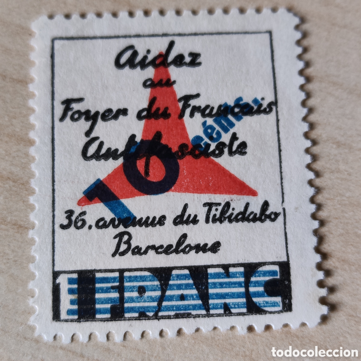 Sellos: a70 Foyer Aidez du Fran&ccedil;ais Antifasciste Tibidabo Barcelona 10 cts 1 franc Allepuz 3095 afinet 1311