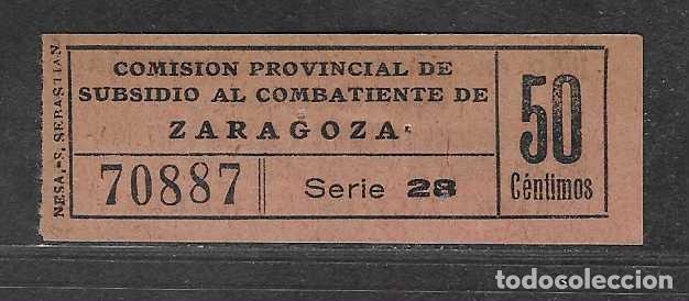 Sellos: ZARAGOZA,- 50 CTS.- SUBSIDIO AL COMBATIENTE-REVERSO !!INUTILICE ESTE TICKET&iexcl;&iexcl;- VER FOTOS