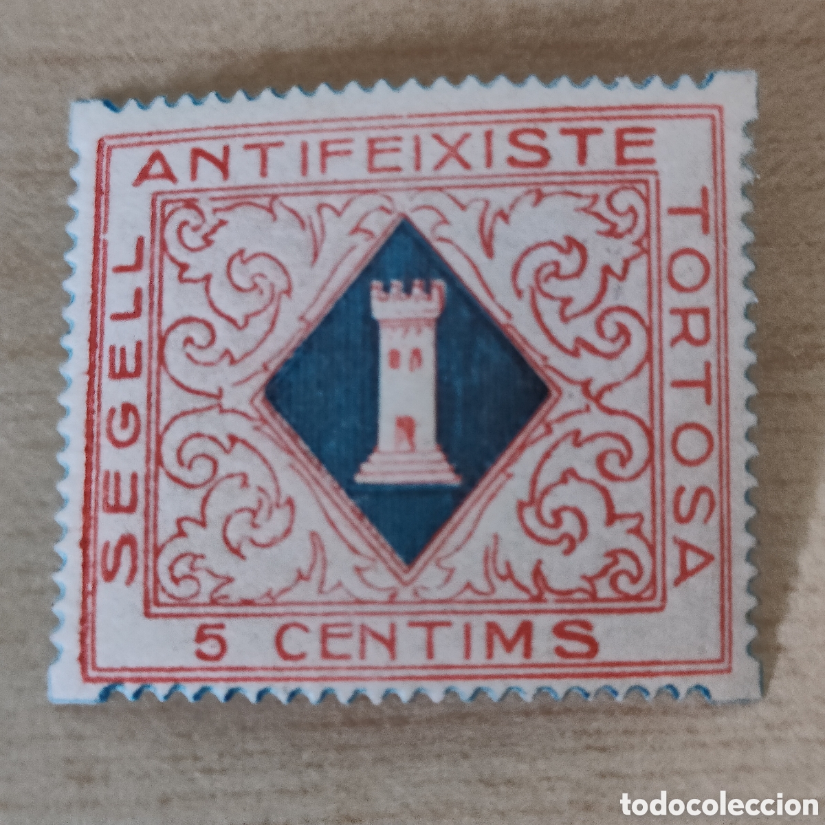 Sellos: 1a7 Tarragona Tortosa segell Antifeixiste 5 cts dentado troquelado