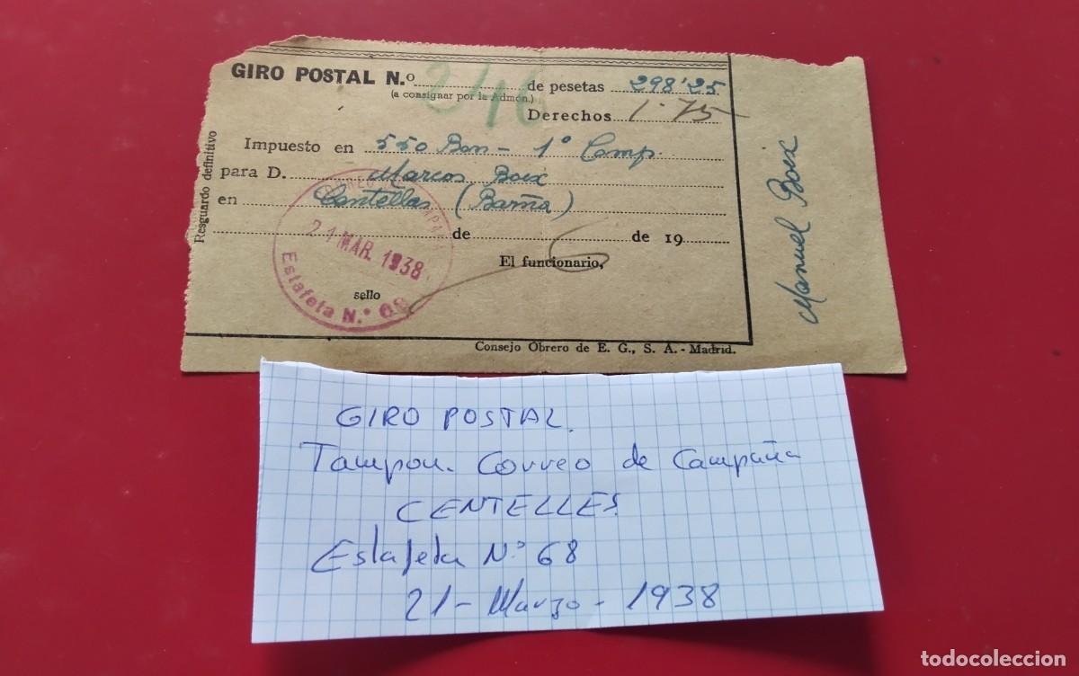 Sellos: CENTELLES GUERRA CIVIL RECIBO DE GIRO POSTAL CON TAMPON CORREO DE CAMPA&Ntilde;A ESTAFETA N&ordm; 68 ,24-3-1938