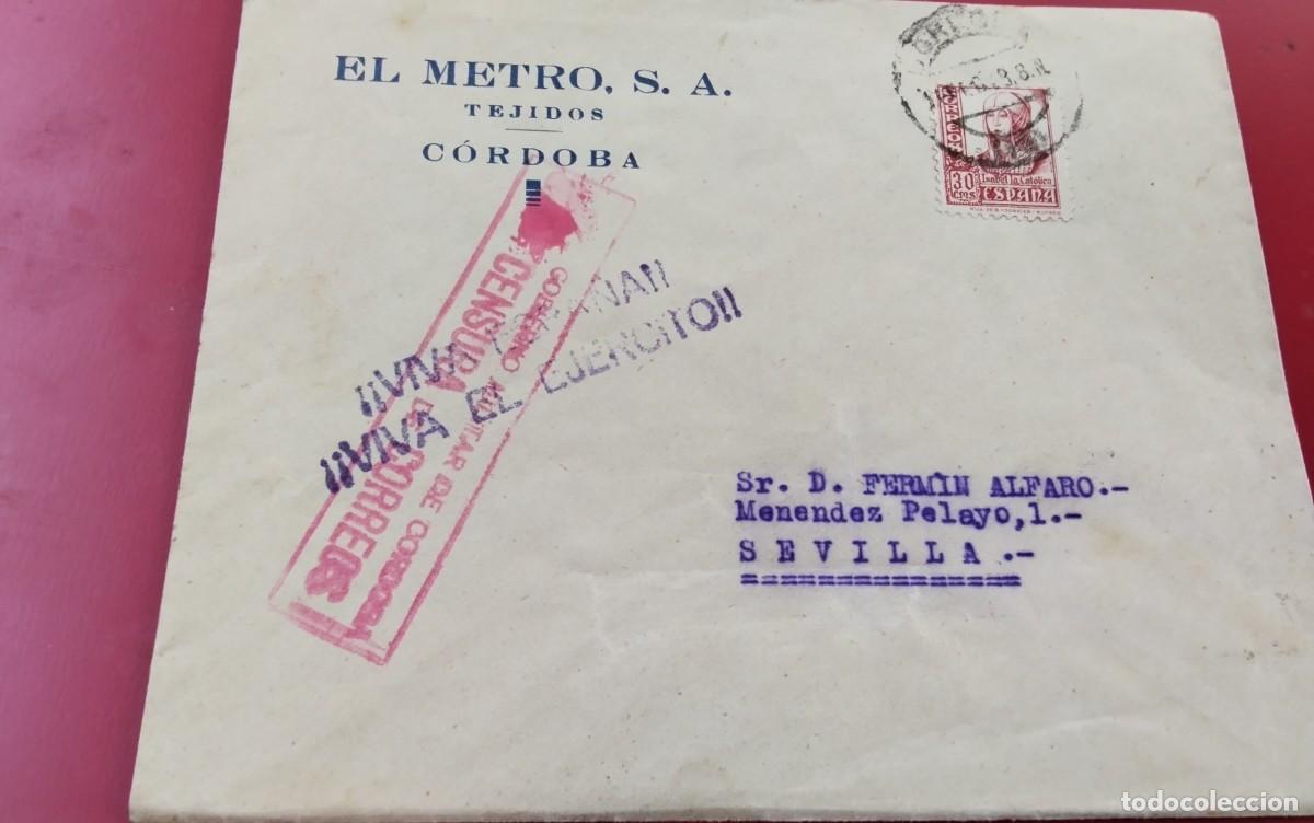 Sellos: GUERRA CIVIL , SOBRE CIRCULADO A SEVILLA DESDE CORDOBA ,CON CENSURA MILITAR , VER DESCRIPCION