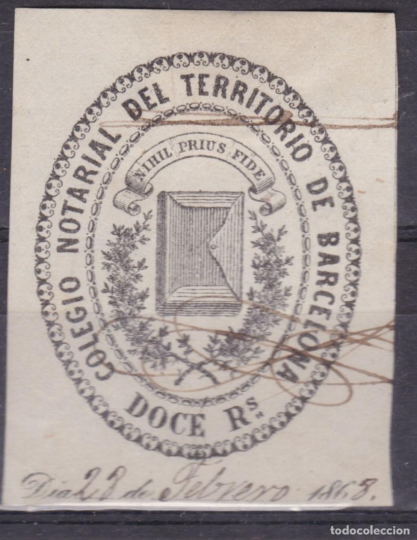 Sellos: FC4-116- FISCALES Sello Colegio Notarial BARCELONA 12 Reales 1868