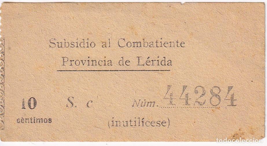 Sellos: VI&Ntilde;ETA GUERRA CIVIL, 10 CENTIMOS DE SUBSIDIO AL COMBATIENTE PROVINCIA DE LERIDA (INUTILICESE)